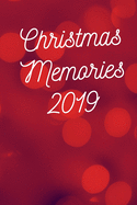 Christmas Memories 2019: A Christmas memory book for 2019. 6 x 9 and glossy cover. 100 pages of lined paper.