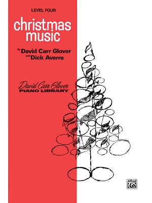 Christmas Music: Level 4 - Glover, David Carr, and Averre, Dick