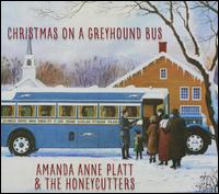 Christmas on a Greyhound Bus - Amanda Anne Platt & The Honeycutters
