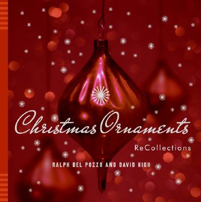 Christmas Ornaments: Recollections - del Pozzo, Ralph, and High, David