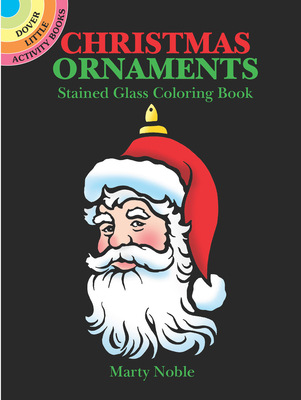 Christmas Ornaments Stained Glass Coloring Book - Noble, Marty