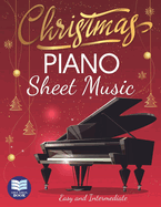 Christmas Piano Sheet Music: Christmas Carols for Beginners. Easy and Intermediate