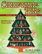 Christmas Pins Past & Present: All New Third Edition