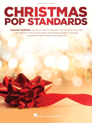 Christmas Pop Standards: 22 Holiday Favorites Arranged for Piano, Voice and Guitar - Hal Leonard Corp