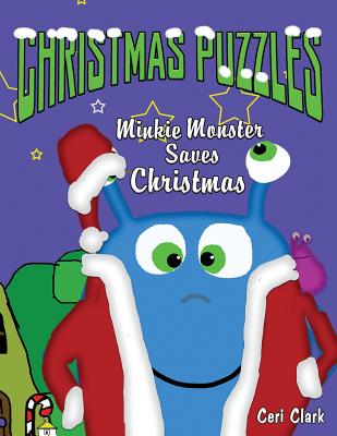 Christmas Puzzles: Minkie Monster Saves Christmas - Hughson, CC, and Clark, Ceri