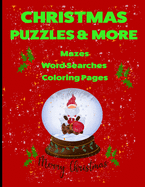 Christmas Puzzles & More: Over 75 Puzzles - Mazes, Word Searches, Coloring Pages, and Blank Pages for Doodling.