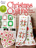 Christmas Quilting with Wendy Sheppard: 9 Festive Holiday Quilts