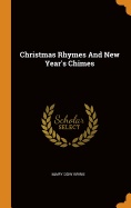 Christmas Rhymes And New Year's Chimes
