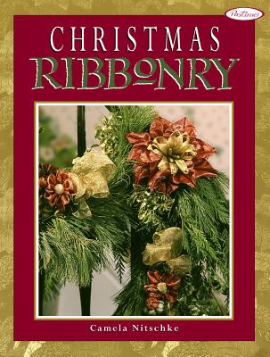 Christmas Ribbonry - Nitschke, Camela