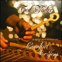 Christmas Songs of Comfort & Joy - Ted Yoder