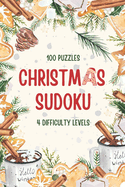 Christmas Sudoku: 100 Puzzles, 4 Difficulty Levels, Christmas Activity Book for Teens or Adults