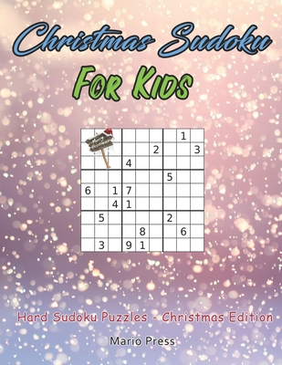 Christmas Sudoku For Kids: Hard Sudoku Puzzles - Christmas Edition - Press, Mario