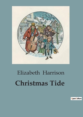 Christmas Tide - Harrison, Elizabeth