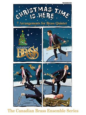 Christmas Time Is Here: Trombone Part - Hal Leonard Corp, and Canadian Brass
