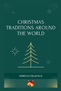 Christmas Traditions Around The World: Christmas Celebrations Across Continents