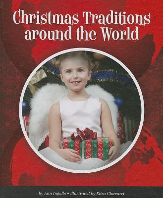 Christmas Traditions Around the World - Ingalls, Ann