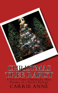 Christmas Tree Rapist: A Green Flame Omnimedia Slim: Potency in a Precise Package