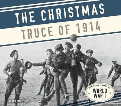 Christmas Truce of 1914 - Streissguth, Tom