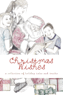 Christmas Wishes: A Collection of Holiday Tales