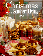 Christmas with Southern Living 1998 - Brennan, Rebecca (Editor), and Davis, Adrienne S (Editor), and Fisher, Julie (Editor)