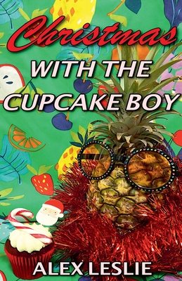 Christmas With The Cupcake Boy - Leslie, Alex