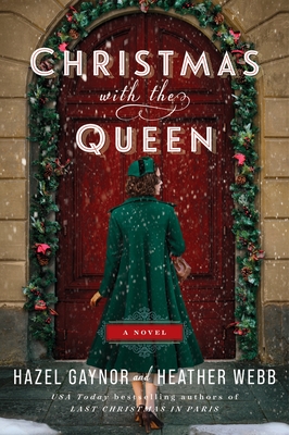 Christmas with the Queen - Gaynor, Hazel, and Webb, Heather