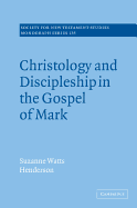 Christology and Discipleship in the Gospel of Mark