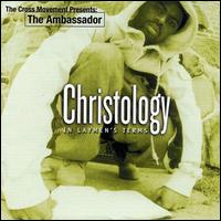 Christology in Laymans Terms - Ambassador & Cross Movement