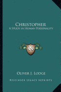 Christopher: A Study in Human Personality