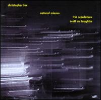 Christopher Fox: Natural Science - Scott McLaughlin (guitar); Trio Scordatura