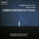 Christopher Gunning: Symphonies 6 & 7; Night Voyage