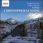 Christopher Gunning: Violin Concerto; Cello Concerto; Birdflight
