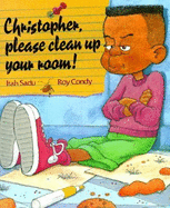 Christopher, Please Clean Up Your Room