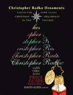 Christopher Radko Ornaments: Volume 1: 1986-2000