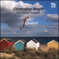Christopher Wright: Four String Quartets - Fejes Quartet