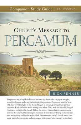 Christ's Message to Pergamum - Renner, Rick