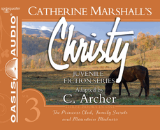 Christy Collection Books 7-9: The Princess Club, Family Secrets, Mountain Madness Volume 3