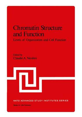 Chromatin Structure and Function: Levels of Organization and Cell Function Part B - Nicolini, Claudio (Editor)