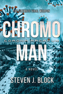 Chromoman: Corona arcanum, the ultimate viral weapon
