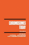 Chromosomes Today: Proceedings of the Ninth International Chromosome Conference Held in Marseille, France, 18 21 June 1986 - Stahl, A (Editor), and Vagner-Capodano, A M (Editor), and Luciani, J M (Editor)