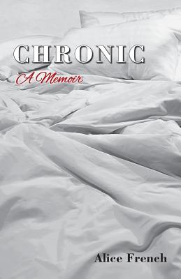 Chronic: A Memoir - Alice, French