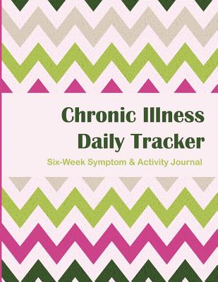 Chronic Illness Daily Tracker - 6 Week: 6 Week Symptom & Activity Journal - Watermelon Chevron - Carone, K, and Dance, Mommy Can't