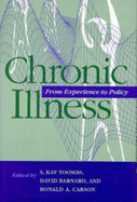 Chronic Illness: From Experience to Policy