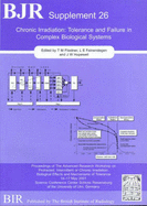 Chronic Irradiation: Tolerance and Failure in Complex Biological Systems