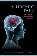 Chronic Pain: An Integrated Biobehavioral Approach: An Integrated Biobehavioral Approach