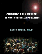 Chronic Pain Relief: 12 Non-Medical Approaches