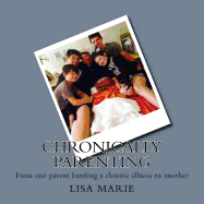 Chronically Parenting: From one parent battling and auto-immune/neurological conditin to another