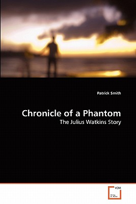Chronicle of a Phantom - Smith, Patrick