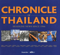 Chronicle of Thailand: Headline News Since 1946