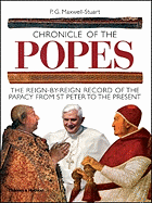 Chronicle of the Popes: The Reign-By-Reign Record of the Papacy from St. Peter to the Present